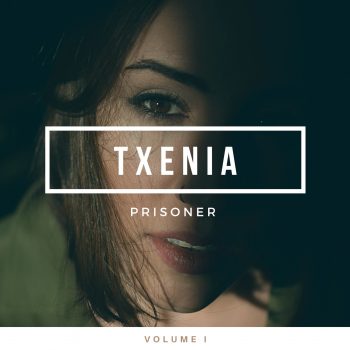 Prisoner Vol.1 - Txenia